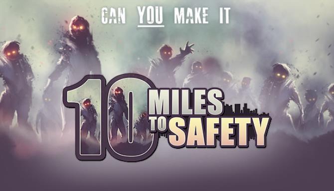 10 miles safe