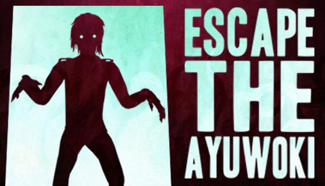 Escape-the-ayuwoki