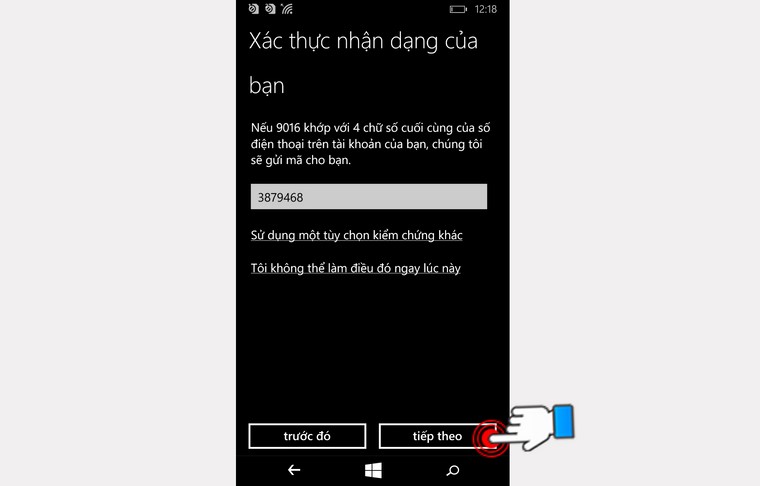 Bước 9: Nhập thứ tự các số được gửi đến tin nhắn của bạn và chọn Tiếp theo