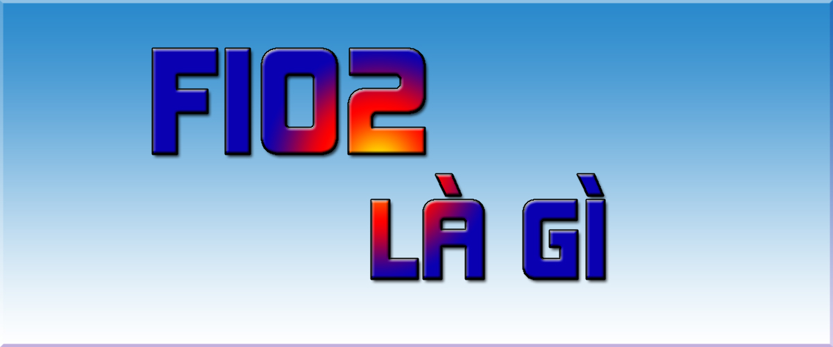 Fio2 Icon Fio2 là gì